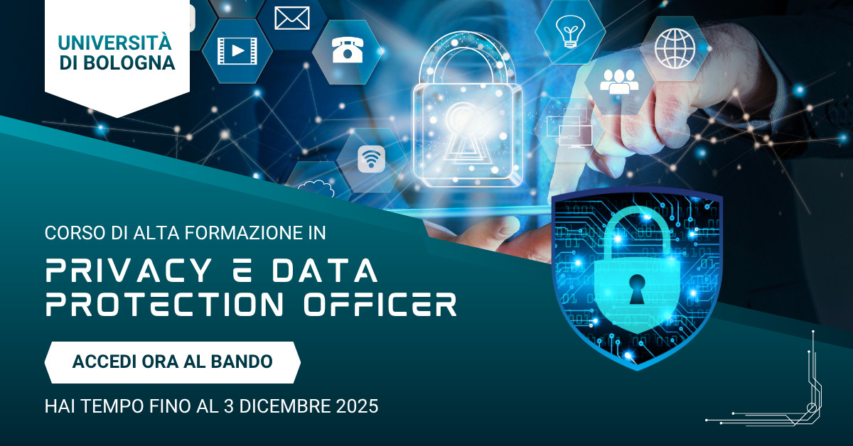 Diventa Data Protection Officer: aperte le iscrizioni alla nuova edizione 2025-26 dell’Alta Formazione Unibo