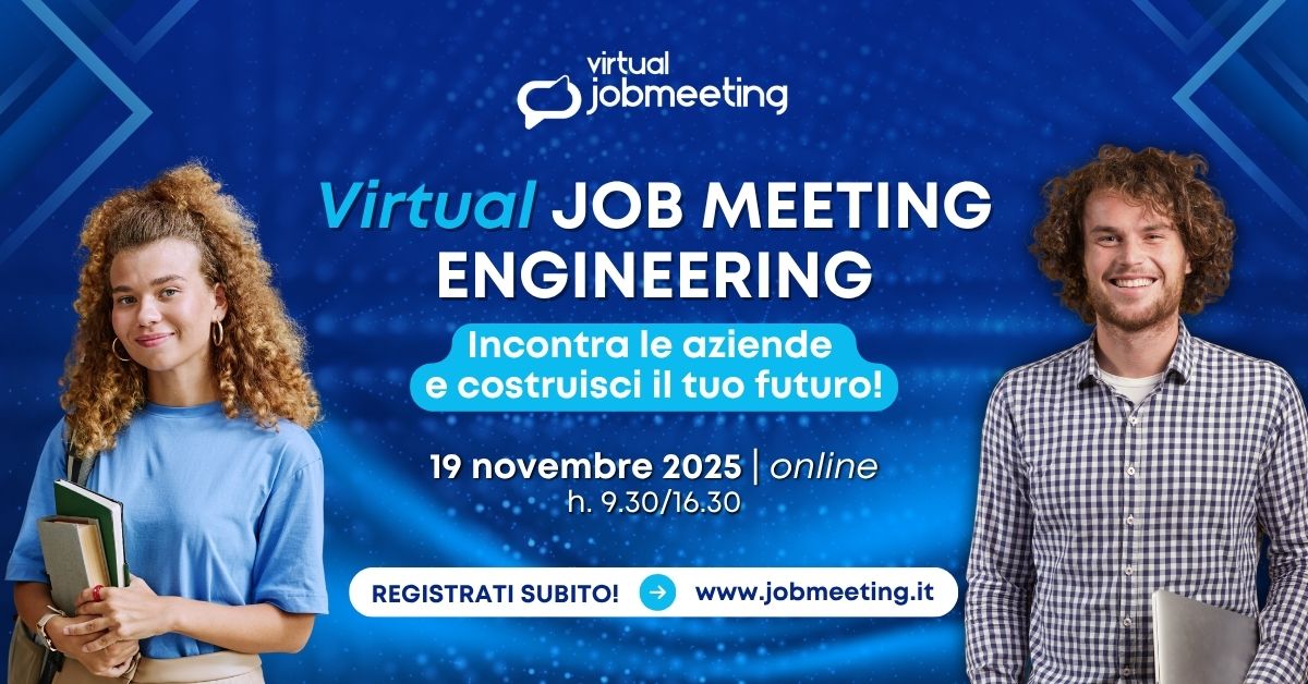 Virtual Job Meeting ENGINEERING: il futuro dell’ingegneria prende vita online il 19 novembre 2025
