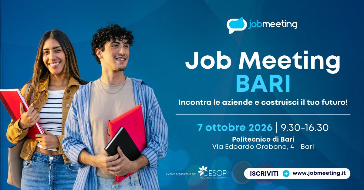 Job Meeting Bari 2026: il 7 ottobre incontra oltre 30 aziende al Politecnico di Bari